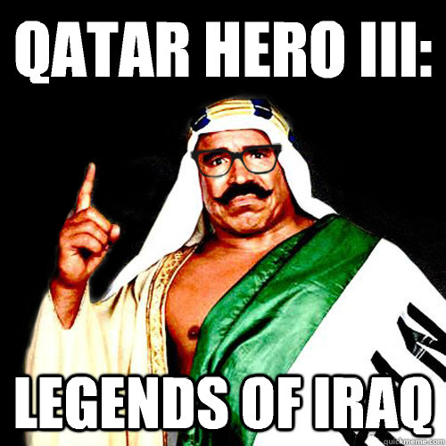 Qatar hero iii: legends of Iraq  - Qatar hero iii: legends of Iraq   GEEK SHEIK