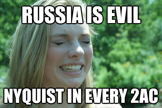 Russia is evil Nyquist in every 2ac  