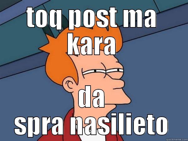 TOQ POST MA KARA DA SPRA NASILIETO Futurama Fry