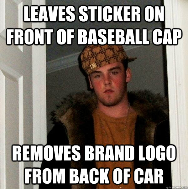 leaves sticker on front of baseball cap removes brand logo from back of car  Scumbag Steve