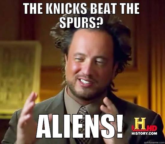 THE KNICKS BEAT THE SPURS? ALIENS! Ancient Aliens