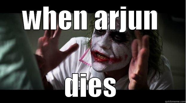 arjun memes - WHEN ARJUN DIES Joker Mind Loss