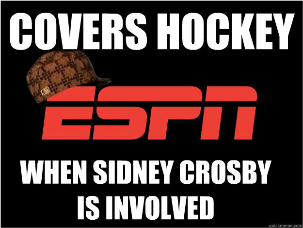 Covers hockey when Sidney Crosby is involved  - Covers hockey when Sidney Crosby is involved   Misc