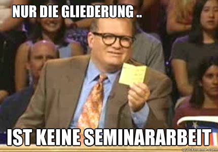 nur die gliederung .. ist keine seminararbeit  Whose Line