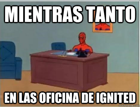 Mientras tanto En las oficina de ignited  Spiderman Desk