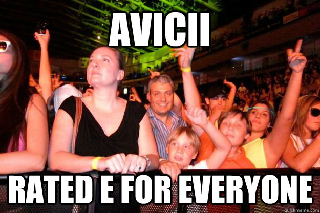 Avicii Rated E For Everyone  avicii sucks