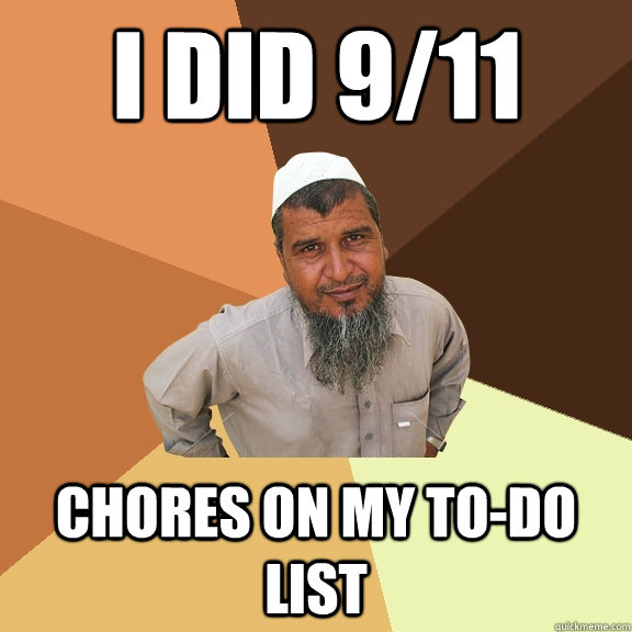 I did 9/11 Chores on my to-do list - I did 9/11 Chores on my to-do list  Ordinary Muslim Man