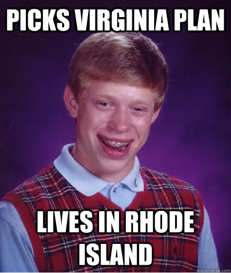 picks Virginia plan Lives in Rhode Island - picks Virginia plan Lives in Rhode Island  Bad Luck Brian