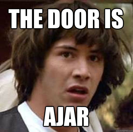 The Door is ajar - The Door is ajar  conspiracy keanu