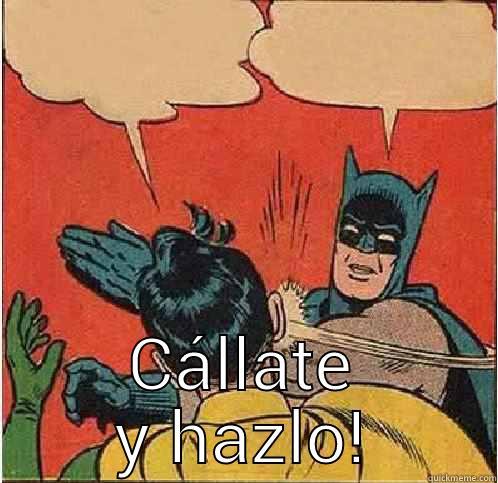  CÁLLATE Y HAZLO! Batman Slapping Robin