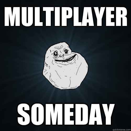 Multiplayer Someday - Multiplayer Someday  Forever Alone