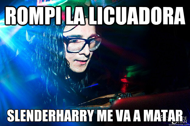 Rompi lA licuadora Slenderharry me va a matar  Dubstep Oblivious Skrillex