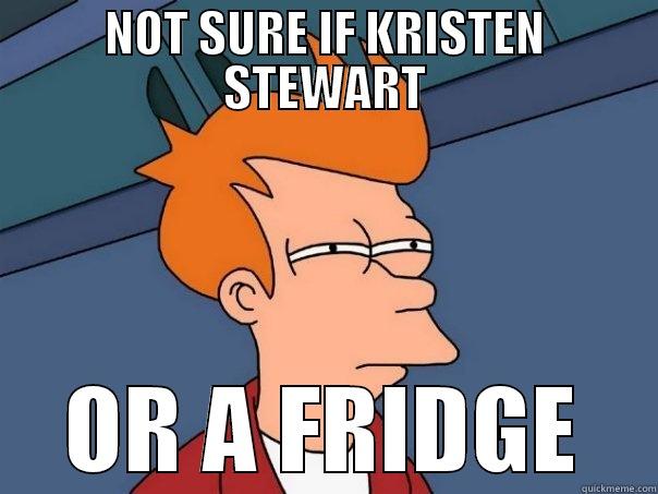 Facial espressions - NOT SURE IF KRISTEN STEWART OR A FRIDGE Futurama Fry