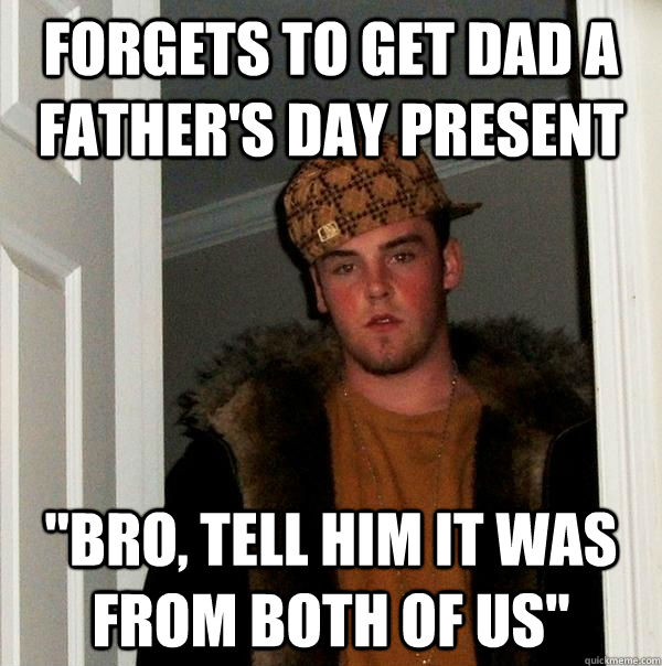 forgets to get dad a father's day present 