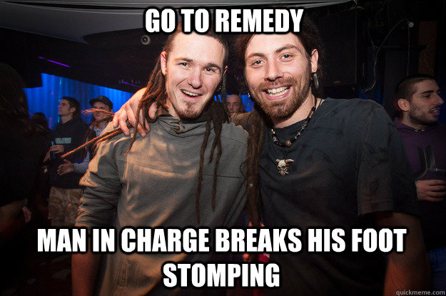 Go to Remedy man in charge breaks his foot stomping  Cool Psytrance Bros