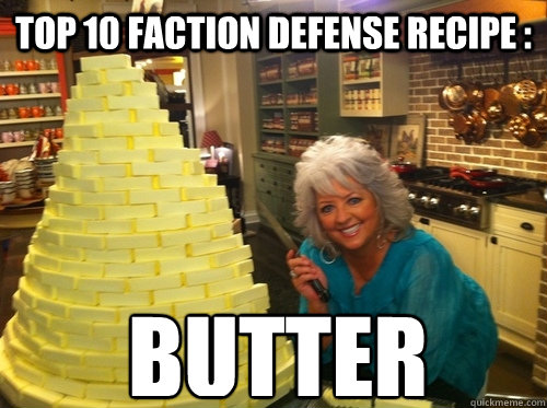 Top 10 faction defense recipe : butter - Top 10 faction defense recipe : butter  Misc