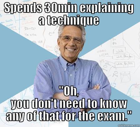 Prof meme - SPENDS 30MIN EXPLAINING A TECHNIQUE 