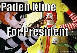 PADEN KLINE                                 FOR PRESIDENT                            Misc