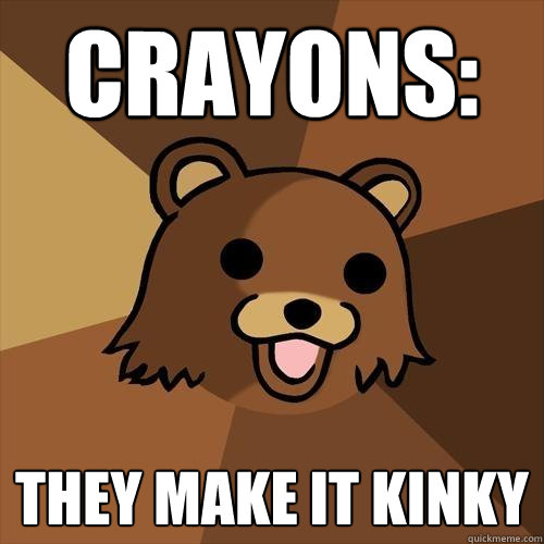 Crayons: they make it kinky  Pedobear