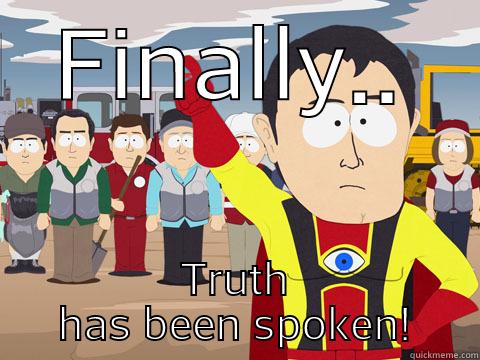 FINALLY.. TRUTH HAS BEEN SPOKEN! Captain Hindsight