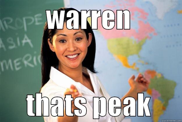 butch teacher - WARREN THATS PEAK Unhelpful High School Teacher