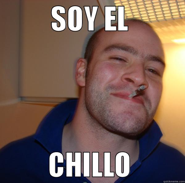 SOY EL CHILLO Good Guy Greg 