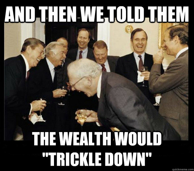 And then we told them the wealth would 