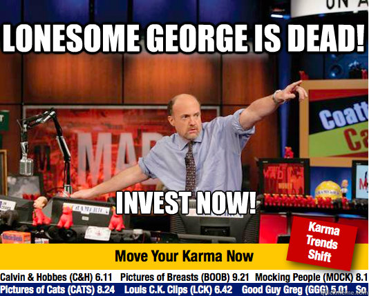 Lonesome George is dead! invest now! - Lonesome George is dead! invest now!  Mad Karma with Jim Cramer