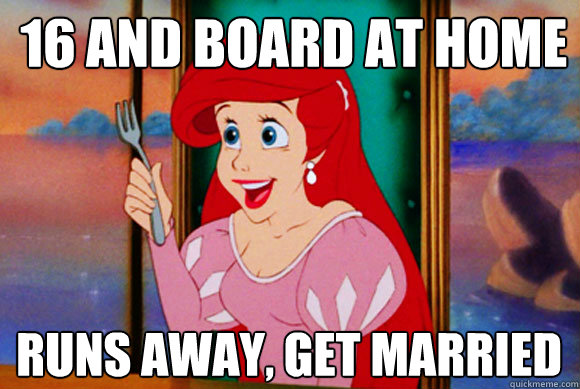 16 and board at home runs away, get married  Disney Logic