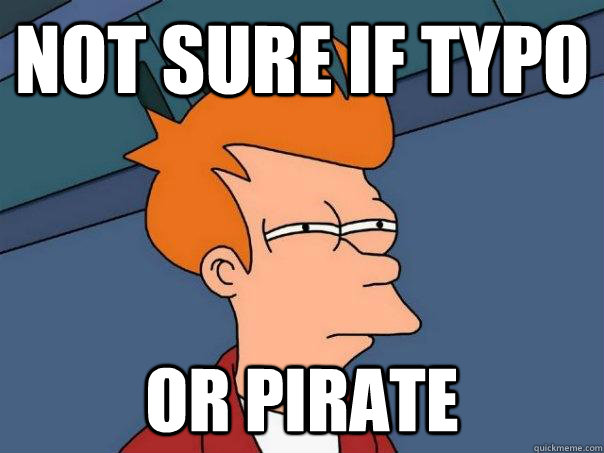 not sure if typo or pirate  Futurama Fry