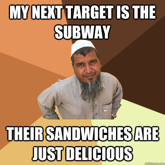 My next target is the subway Their sandwiches are just delicious - My next target is the subway Their sandwiches are just delicious  Ordinary Muslim Man