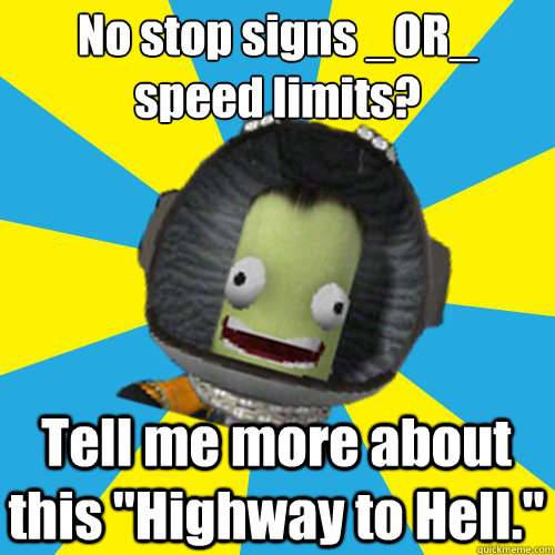 No stop signs _OR_
speed limits? Tell me more about this 