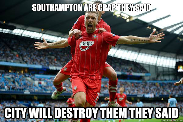 Southampton are crap they said city will destroy them they said  Southampton fc