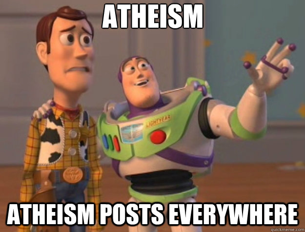 Atheism atheism posts everywhere  Toy Story