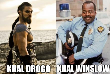 KHAL DROGO KHAL WINSLOW - KHAL DROGO KHAL WINSLOW  KHAL WINSLOW