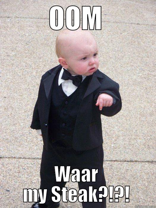 Waar my Steak?!? - OOM WAAR MY STEAK?!?! Baby Godfather