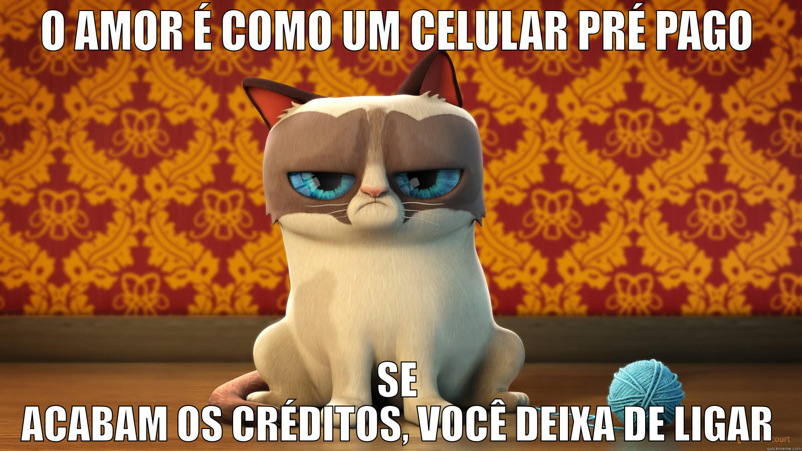 O AMOR É COMO UM CELULAR PRÉ PAGO SE ACABAM OS CRÉDITOS, VOCÊ DEIXA DE LIGAR Misc