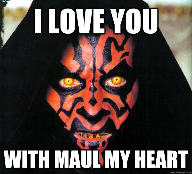 i love you with maul my heart - i love you with maul my heart  Darth Maul