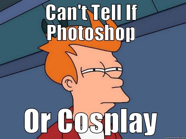 CAN'T TELL IF PHOTOSHOP OR COSPLAY Futurama Fry