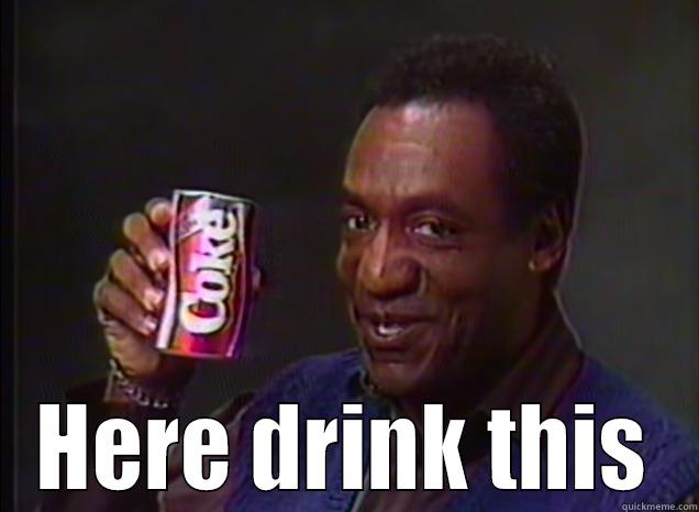 Bill Cosby -  HERE DRINK THIS Misc