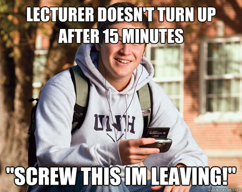 Lecturer doesn't turn up after 15 minutes  