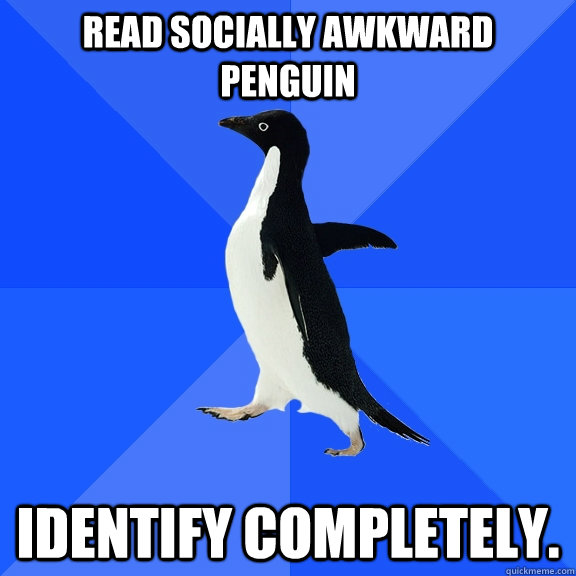 Read Socially Awkward penguin Identify Completely.  Socially Awkward Penguin