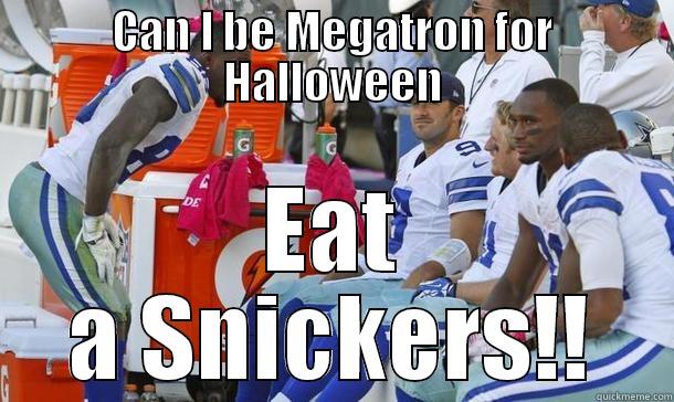 dez bryant want s be great - CAN I BE MEGATRON FOR HALLOWEEN EAT A SNICKERS!! Misc