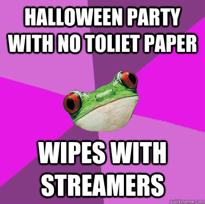 halloween party with no toliet paper wipes with streamers  Foul Bachelorette Frog