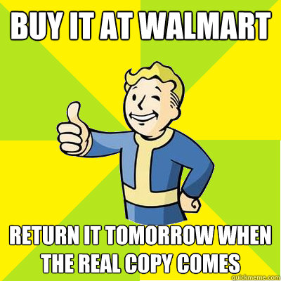 Buy it at Walmart Return it tomorrow when the real copy comes  Fallout new vegas