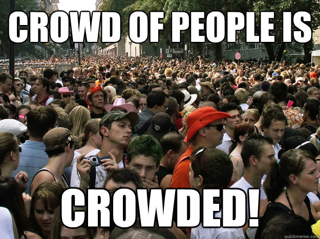 Crowd of people is crowded! - Crowd of people is crowded!  Dumb Society