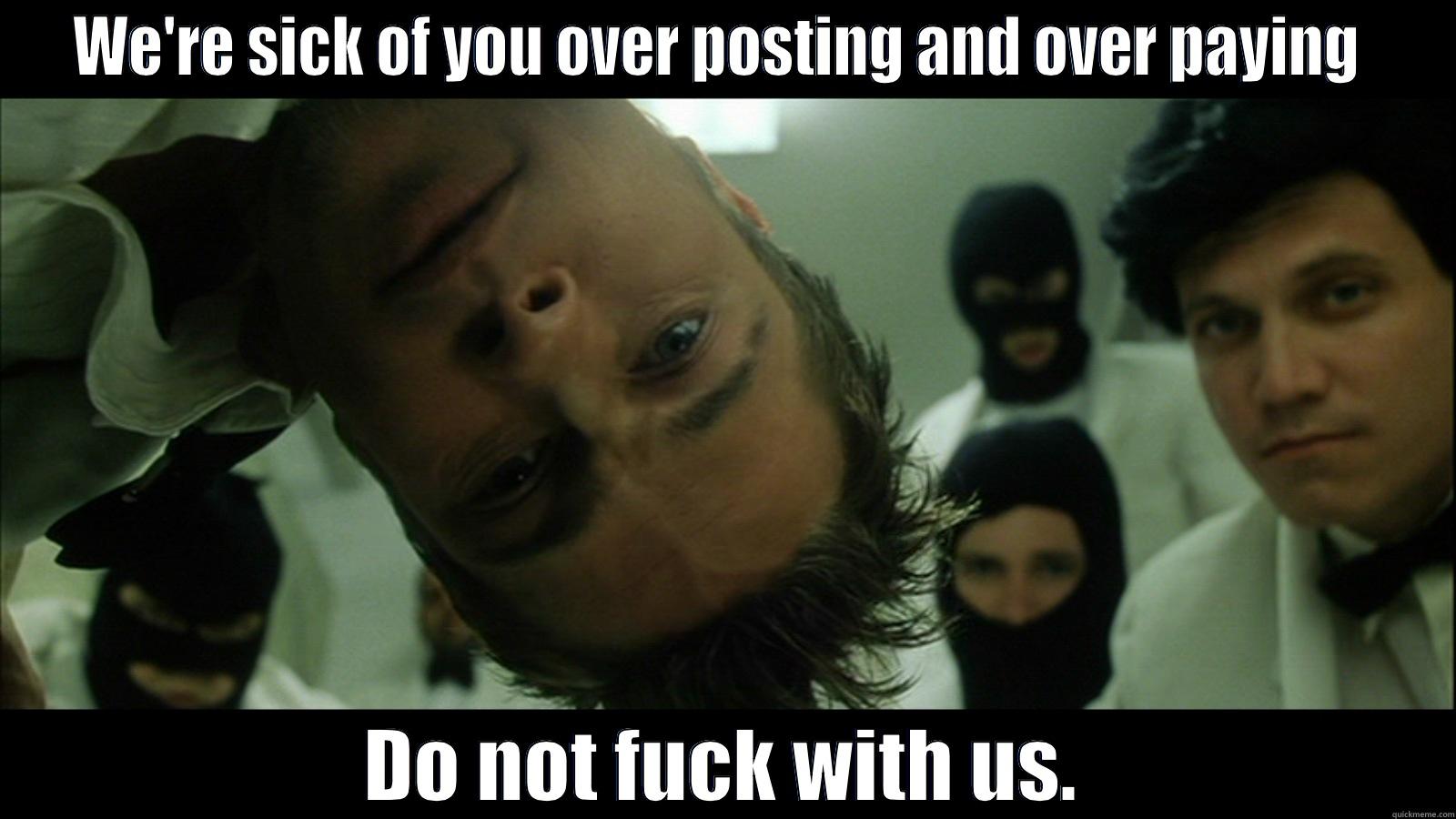 Planet Fight Club - WE'RE SICK OF YOU OVER POSTING AND OVER PAYING  DO NOT FUCK WITH US. Misc