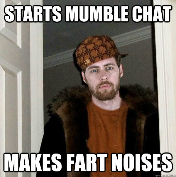 Starts mumble chat makes fart noises - Starts mumble chat makes fart noises  Misc