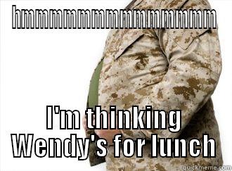 HMMMMMMMMMMMMMM I'M THINKING WENDY'S FOR LUNCH Misc