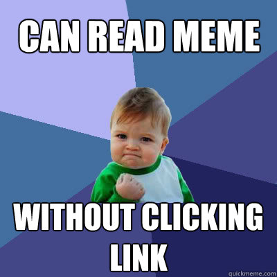 Can read meme without clicking link  Success Baby